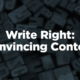 Write Right: Convincing Content