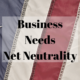 business and net neutrality