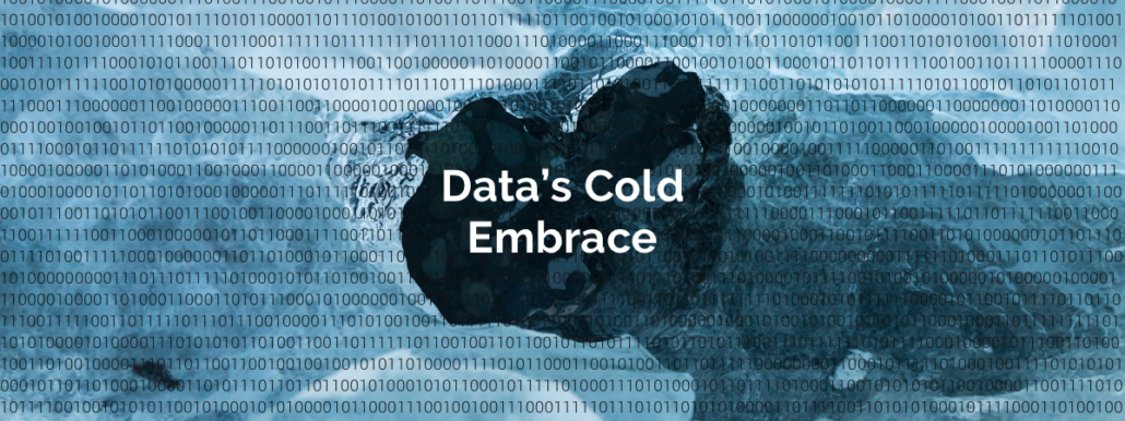 Data's Cold Embrace