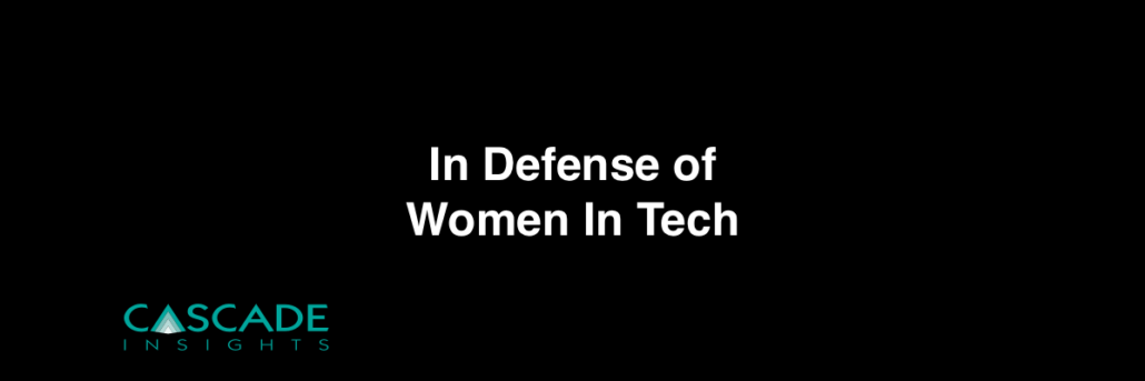 In Defense of Women in Tech