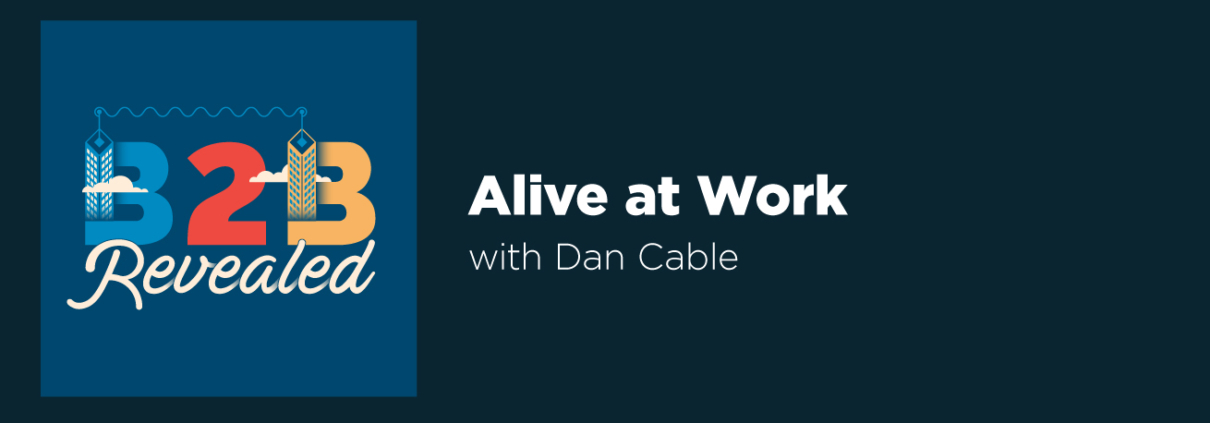 Alive at Work with Dan Cable