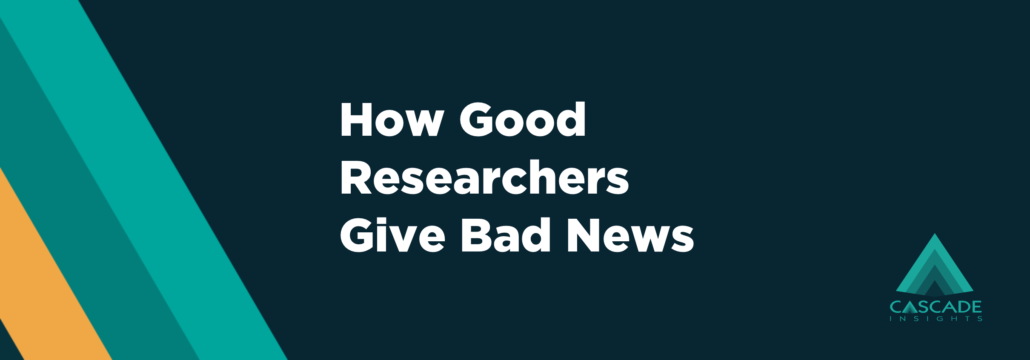 How Good Researchers Give Bad News