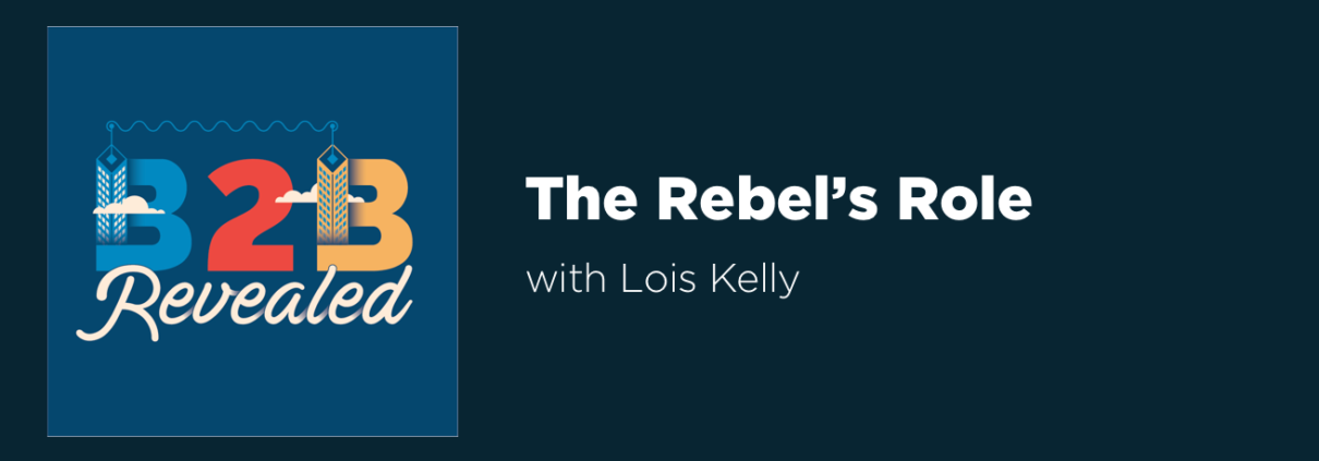 The Rebel's Role with Lois Kelly