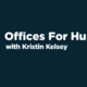 B2B Revealed: Offices For Humans, Tech Office Culture