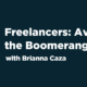 Freelancers: Avoid the Boomerang | B2B Freelance | Cascade Insights