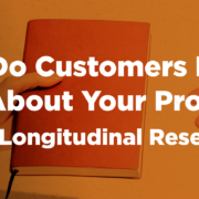How Do Customers Really Feel About Your Product? | B2B Longitudinal Research