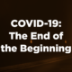 COVID-19: The End of the Beginning | Cascade Insights