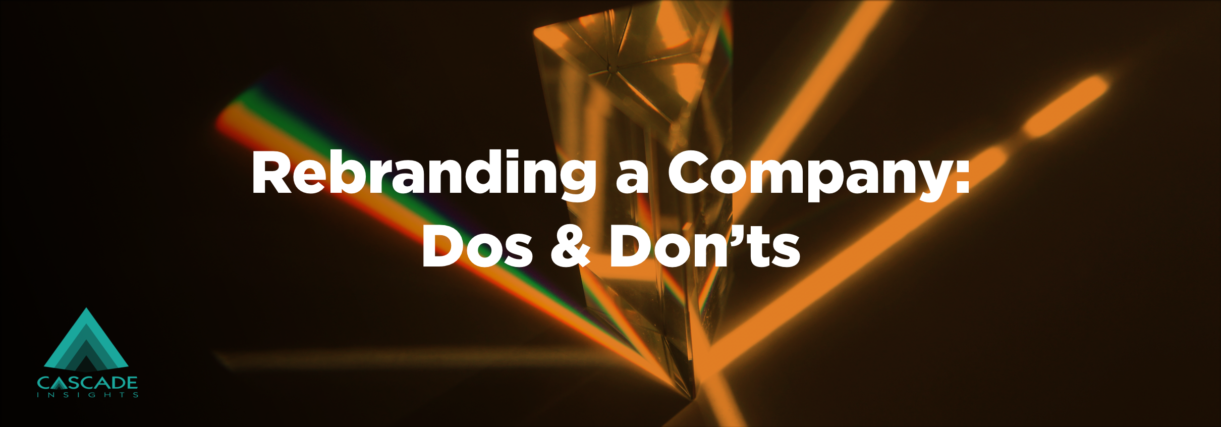 Rebranding A Company: Dos & Don'ts