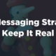 Keep It Real | B2B Messaging Strategy | Marketing