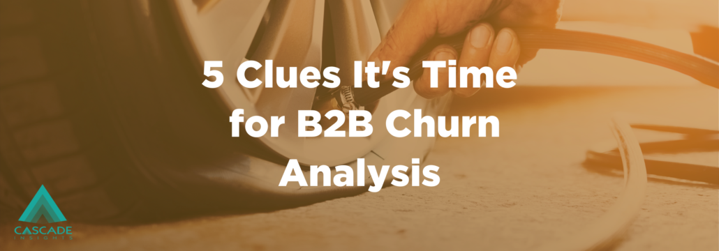 5 Clues It’s Time for B2B Churn Analysis