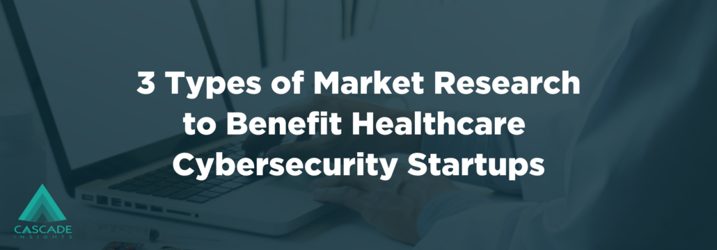 market research healthcare cybersecurity