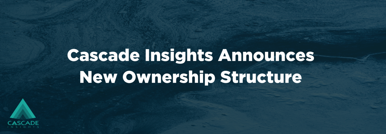 Cascade Insights Announces New Ownership Structure