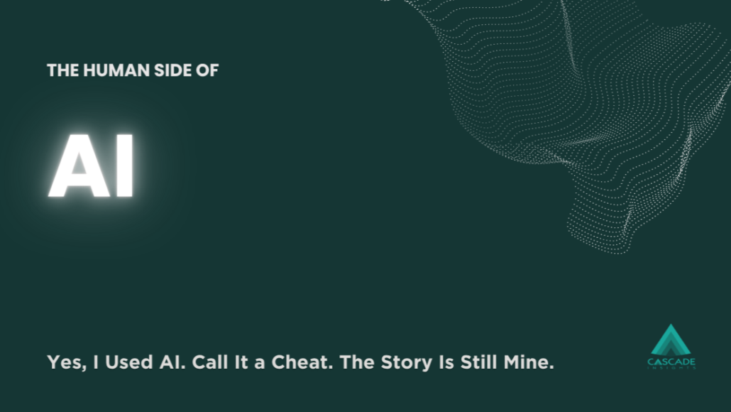 Yes, I Used AI. Call It a Cheat. The Story Is Still Mine.